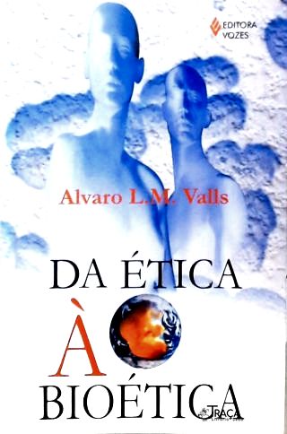 Da Ética À Bioética