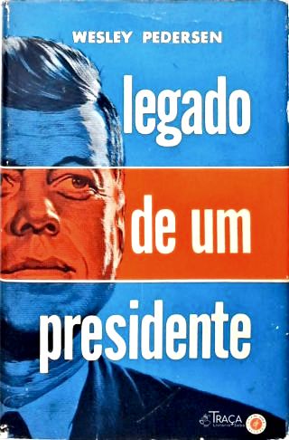 Legado de um Presidente