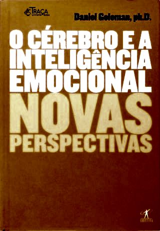 O Cérebro E A Inteligência Emocional