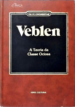 A Teoria da Classe Ociosa