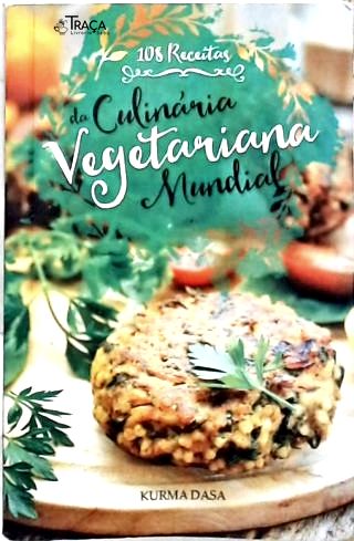 108 Receitas Da Culinária Vegetariana Mundial