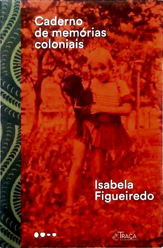 Caderno de memórias coloniais