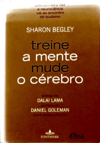 Treine a Mente, Mude o Cérebro