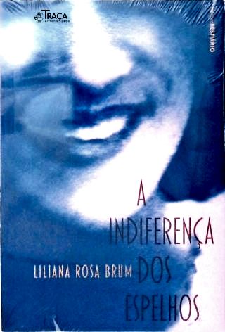 A indiferença dos espelhos