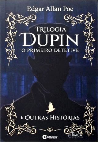 A Trilogia Dupin: O primeiro Detetive
