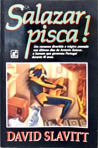 Salazar Pisca!
