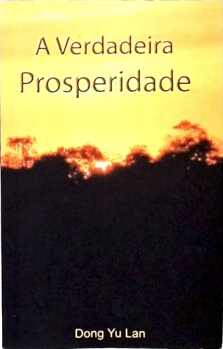 A Verdadeira Prosperidade