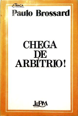 Chega De Arbítrio