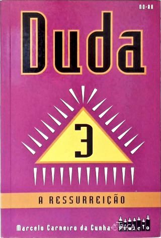 Duda 3 - A Ressurreição