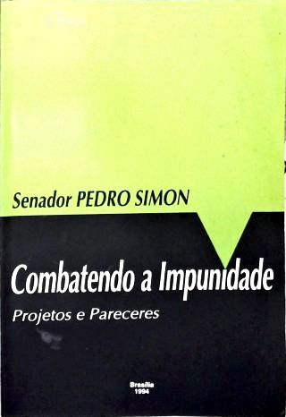 Combatendo a Impunidade: Projetos e Pareceres