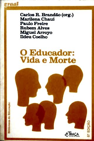O Educador: Vida E Morte