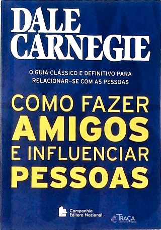 Como Fazer Amigos E Influenciar Pessoas