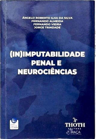 Inimputabilidade Penal e Neurociências