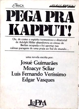 Pega Pra Kapput!