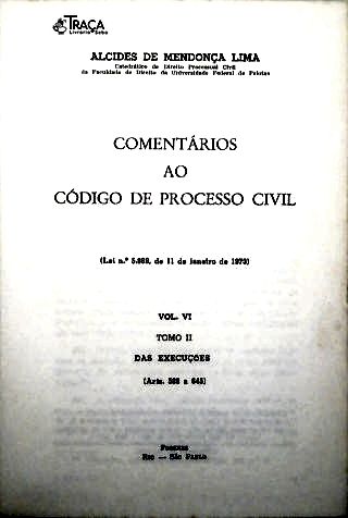 Comentários ao Código de Processo Civil - Vol. 6 Tomo II - Das Execuções