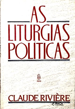 As Liturgias Políticas