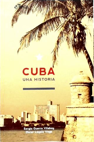 Cuba: Una Historia