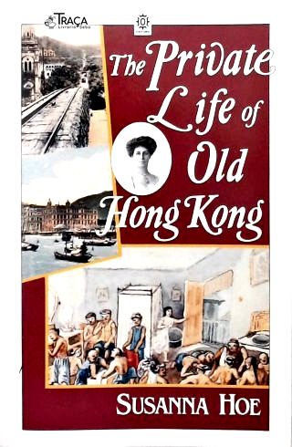 The Private Life of Old Hong Kong