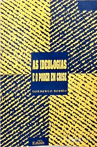 As Ideologias E O Poder Em Crise