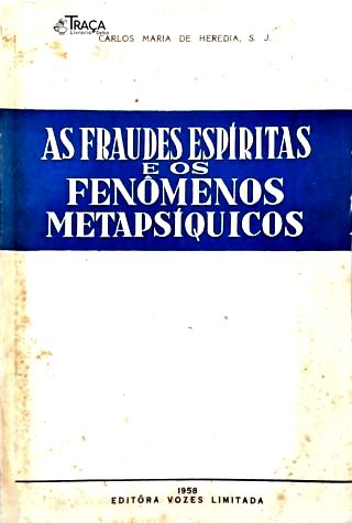 As Fraudes Espíritas E Os Fenômenos Metapsíquicos
