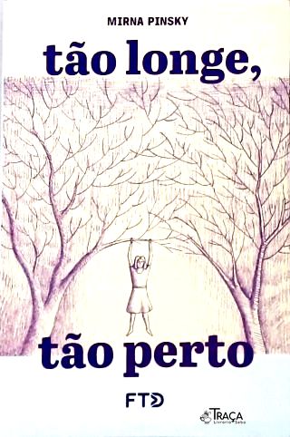 Tão Longe, Tão Perto