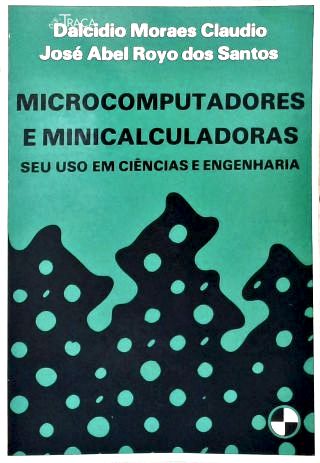 Microcomputadores Microcalculadoras: Seu Uso em Ciências e Engenharia
