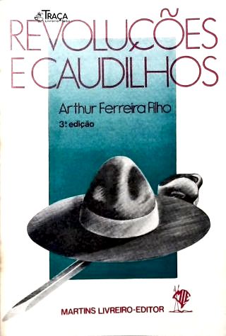 Revoluções e Caudilhos