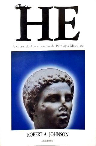 He: A Chave do Entendimento da Psicologia Masculina