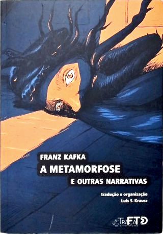 A Metamorfose e outra narrativas
