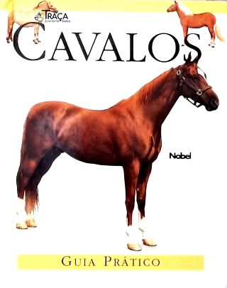 Cavalos - Guia Prático
