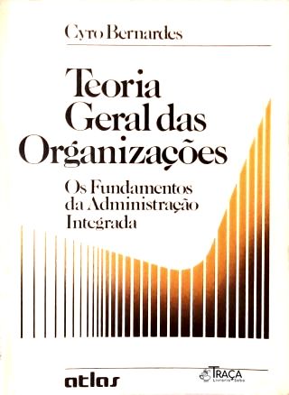 Teoria Geral das Organizações (Inclui livro de exercícios)