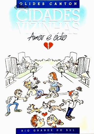 Cidades Vizinhas: Amor e Ódio