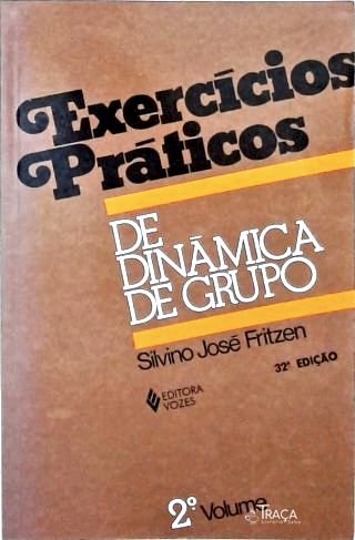 Exercícios Práticos De Dinâmica De Grupo - Vol. 2