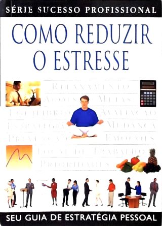 Como Reduzir O Estresse