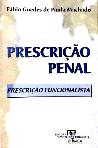 Prescrição Penal: Prescrição Funcionalista