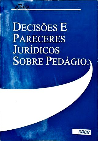 Decisões e Pareceres Jurídicos Sobre Pedágio