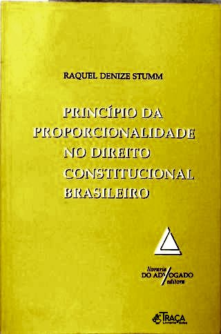 Princípio da Proporcionalidade no Direito Constitucional Brasileiro