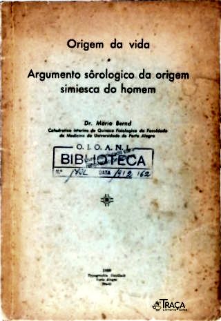 Origem da Vida e Argumento Sôrologico da Origem Simiesca do Homem