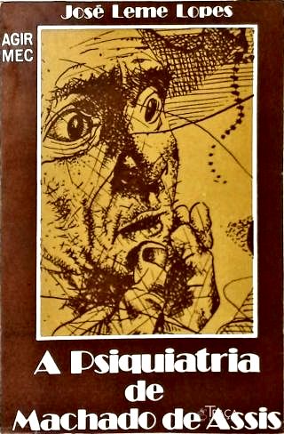 A Psiquiatria de Machado de Assis