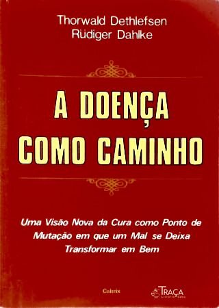 A Doença Como Caminho
