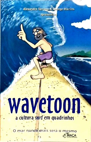 Wavetoon: A Cultura Surf Em Quadrinhos