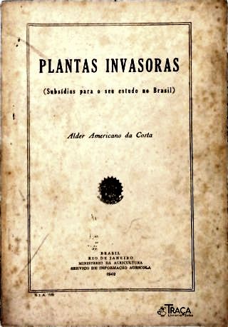 Plantas Invasoras: Subsídios Para Seu Estudo No Brasil