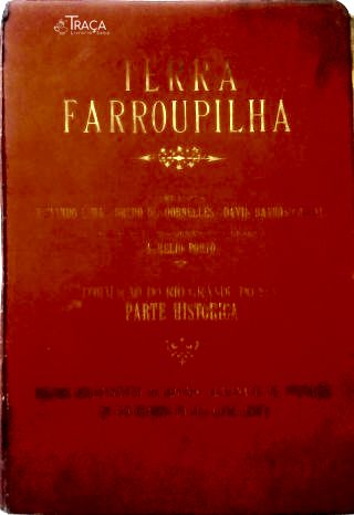 Terra Farroupilha - Formação do Rio Grande do Sul
