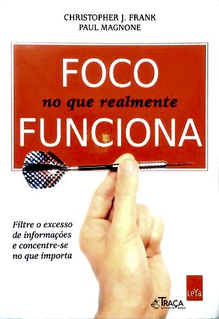 Foco no que realmente Funciona