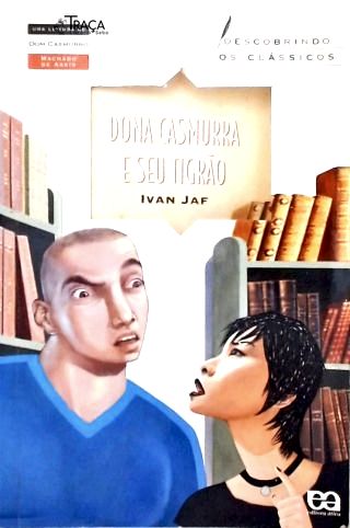 Dona Casmurra E Seu Tigrão