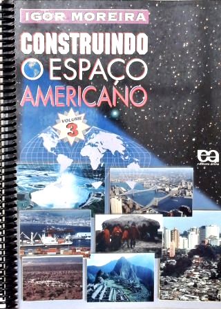 Construindo o Espaço Americano - Vol. 3
