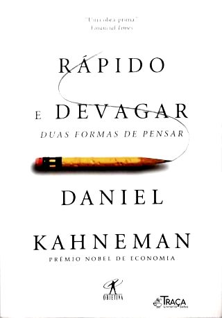 Rápido E Devagar: Duas Formas de Pensar