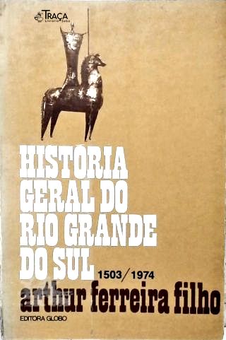 História Geral do Rio Grande do Sul (1503-1974)