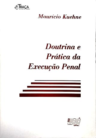 Doutrina e Prática da Execução Penal