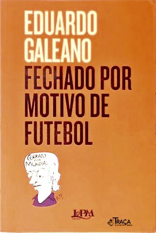 Fechado por Motivo de Futebol